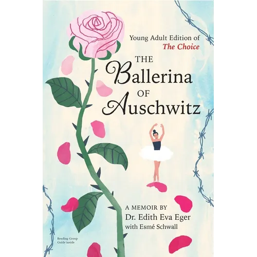The Ballerina of Auschwitz: Young Adult Edition of the Choice - Paperback