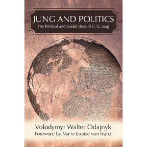 Jung and Politics: The Political and Social Ideas of C. G. Jung - Paperback