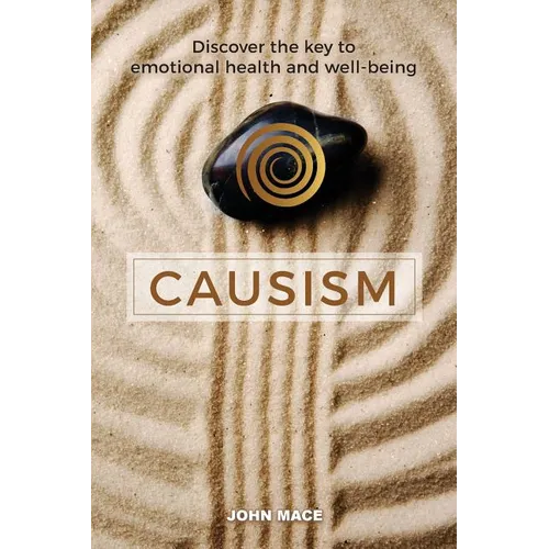 Causism: Discover the key to emotional health and well-being - Paperback