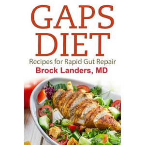 Gaps Diet: Recipes for Rapid Gut Repair - Paperback