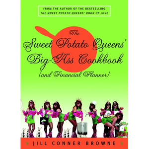 The Sweet Potato Queens' Big-Ass Cookbook (and Financial Planner) - Paperback