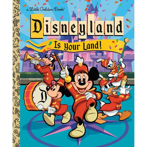 Disneyland Is Your Land! - Hardcover