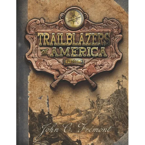 John C. Frémont (Trailblazers of America, Book 5) - Paperback