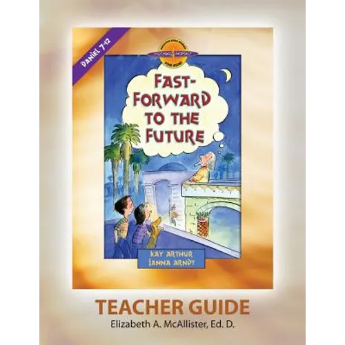 Discover 4 Yourself(r) Teacher Guide: Fast-Forward to the Future - Paperback