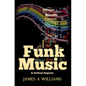 Funk Music: A Critical Enquiry - Paperback