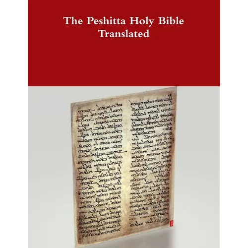 The Peshitta Holy Bible Translated - Paperback