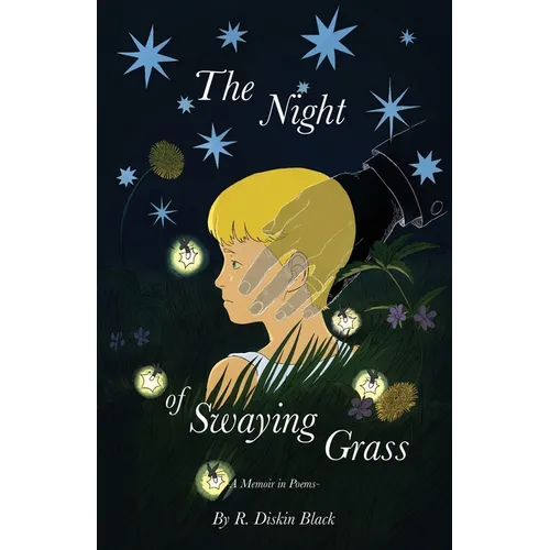 The Night of Swaying Grass: A Memoir in Poems - Paperback