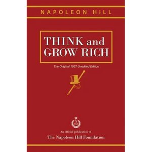 Think and Grow Rich: The Original 1937 Unedited Edition - Paperback