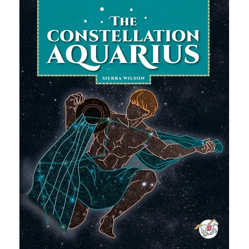 The Constellation Aquarius - Library Binding