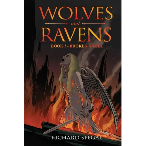 Wolves and Ravens: Broken Angel - Paperback