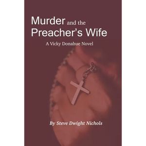 Murder and the Preacher's Wife: A Vicky Donahue Novel - Paperback
