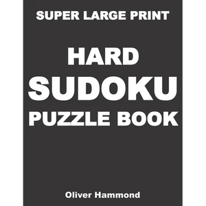 Super Large Print Hard Sudoku Puzzle Book: 100 Giant Print Challenging Sudoku Puzzle Games for Visually Impaired - Gift for Puzzle Lovers with Bad Eye - Paperback