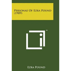 Personae of Ezra Pound (1909) - Paperback
