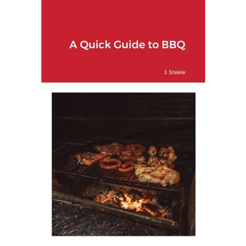 A Quick Guide to BBQ - Paperback
