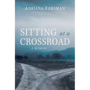 Sitting at a Crossroad: A Memoir - Paperback