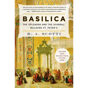 Basilica: The Splendor and the Scandal: Building St. Peter's - Paperback