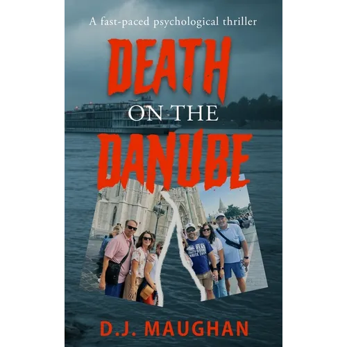 Death on the Danube: A fast-paced psychological thriller - Hardcover