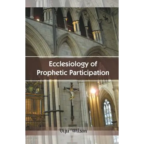 Ecclesiology of Prophetic Participation - Paperback