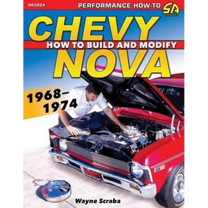 Chevy Nova 1968-1974: How to Build and Modify - Paperback