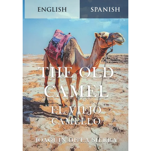 The Old Camel: English/Spanish Dual Language Book - Paperback