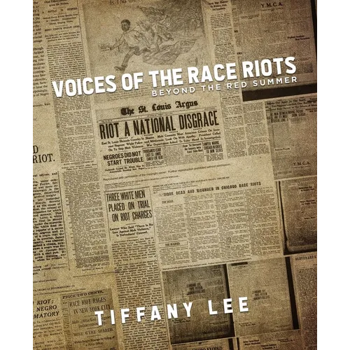 Voices of the Race Riots: Beyond the Red Summer - Paperback
