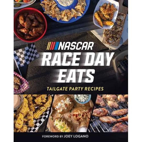 Nascar: Race Day Eats: Tailgate Party Recipes - Hardcover