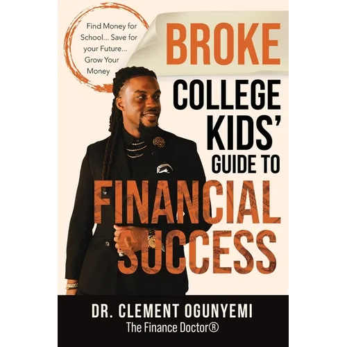 Broke College Kids' Guide to Financial Success - Paperback