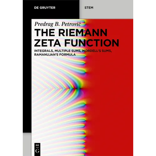 The Riemann Zeta Function: Integrals, Multiple Sums, Mordell's Sums, Ramanujan's Formula - Paperback