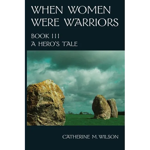 When Women Were Warriors Book III - Paperback