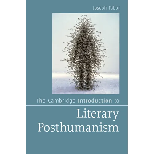 The Cambridge Introduction to Literary Posthumanism - Paperback