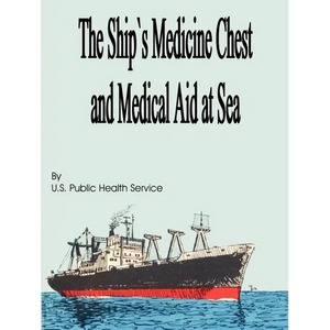 The Ship's Medicine Chest and Medical Aid at Sea - Paperback
