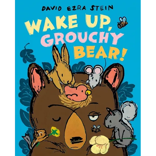 Wake Up, Grouchy Bear! - Hardcover