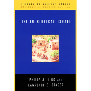 Life in Biblical Israel - Hardcover