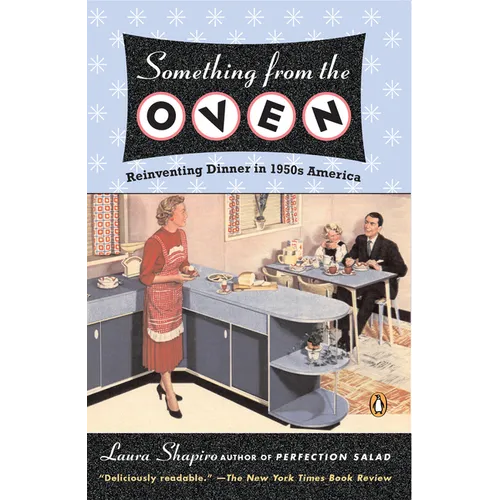 Something from the Oven: Reinventing Dinner in 1950s America - Paperback