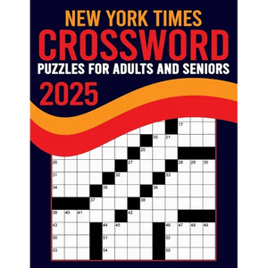 2025 New York Times Crossword Puzzles For Adults And Seniors: Large Print, Difficult Crossword Puzzle with Solutions for Adults and Seniors Who Enjoy - Paperback