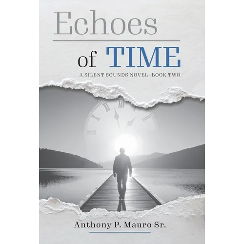 Echoes of Time: A Silent Sounds Novel - Hardcover