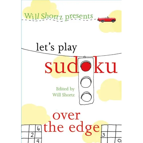 Will Shortz Presents Let's Play Sudoku: Over the Edge: Over the Edge - Paperback