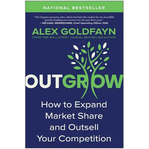 Outgrow: How to Expand Market Share and Outsell Your Competition - Hardcover