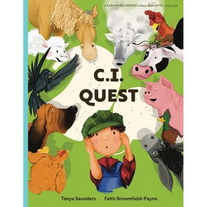 C.I. Quest: a tale of cochlear implants lost and found on the farm (the young farmer has hearing loss), told through rhyming verse packed with 'learni - Paperback