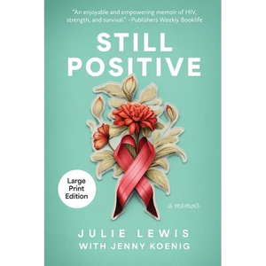 Still Positive: a memoir - Paperback
