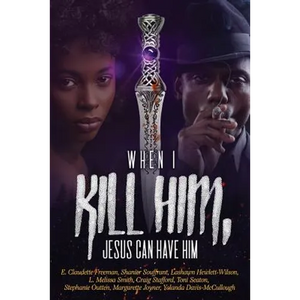 When I Kill Him, Jesus Can Have Him - Paperback