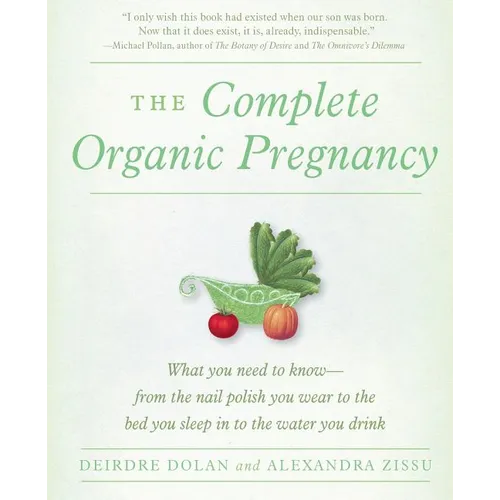 The Complete Organic Pregnancy - Paperback