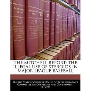 The Mitchell Report: The Illegal Use of Steroids in Major League Baseball - Paperback