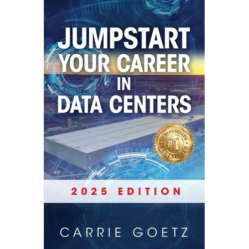 Jumpstart Your Career in Data Centers: 2025 Edition - Paperback