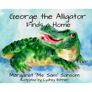 George the Alligator Finds a Home - Hardcover