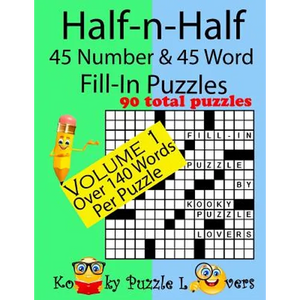 Half-n-Half Fill-In Puzzles, 45 number & 45 Word Fill-In Puzzles, Volume 1 - Paperback