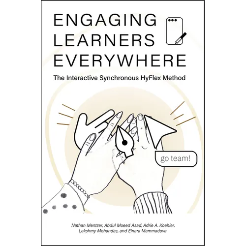 Engaging Learners Everywhere: The Interactive Synchronous Hyflex Method - Paperback