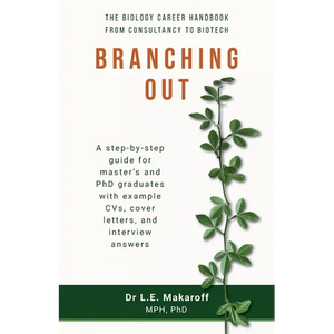 Branching Out: The biology career handbook from consultancy to biotech - Paperback