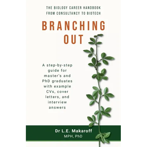 Branching Out: The biology career handbook from consultancy to biotech - Paperback