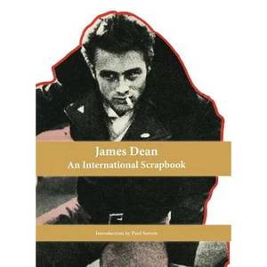 James Dean, An International Scrapbook - Hardcover
